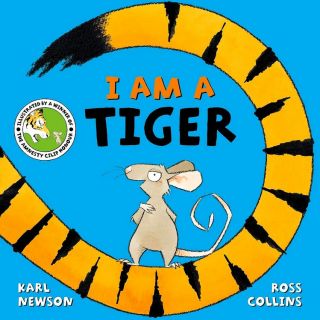 Newson, Karl. I am a Tiger (cover & ill. Collins, Ross). UK, Mac Children Books, 2019