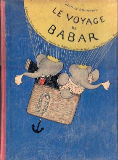 Brunhoff, Jean de. Le Voyage de Babar (il. Brunhoff, Jean de). Paris, Editions du Jardin des modes, 1932, 46 p.