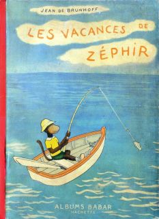Brunhoff, Jean de. Les Vacances de Zéphir (il. Brunhoff, Jean de). Paris, Hachette, 1936