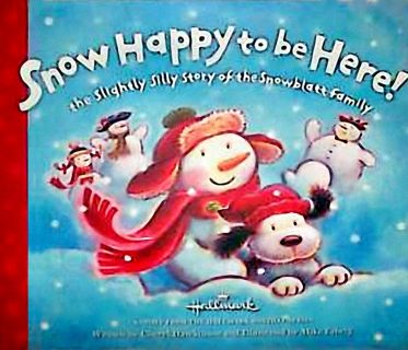 Hawkinson, Ch. Snow Happy to be Here! (Как оживают снеговики) (ill. Esberg, M.). Ser.: A Story from the Hallmark Holiday. Hallmark Licensing, Inc., 2007, 27 p.