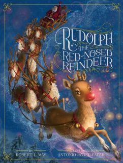 May, Robert L. Rudolph the Red-Nosed Reindeer (il. Caparo, A.J.). New York, Little Simon, Anniversary edition, 2014
