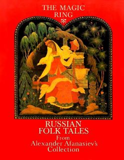 The Magic Ring. Russian Folk Tales. From Alexander Afanasiev's collection (на анг. яз.) (il. Kurkin, A.M.). M., Raduga, 1985