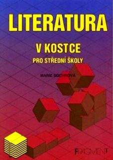 Sochrová, Marie. Literatura v kostce. Pro střední školy (il. Řízek, Tomáš). Praha, Fragment, 1996