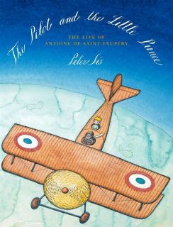 Sis, Petr. The Pilot and the Little Prince: The Life of Antoine de Saint-Exupéry (ил. Сис, Петр). Farrar, Straus and Giroux (BYR), 2014