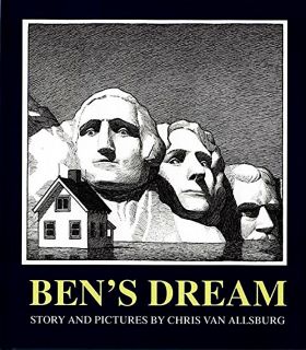 Van Allsburg, Chris. Ben's Dream (Сон Бена) (ill. Van Allsburg, Chris). Houghton Mifflin, 1982