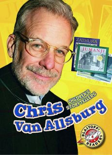 Bowman, Chris. Chris Van Allsburg (Children's Storytellers). Ser. Children's Storytellers. Blastoff! Readers, 2017
