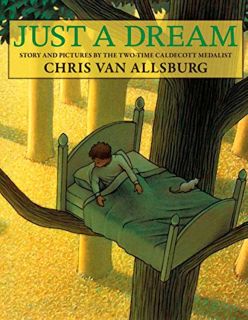 Van Allsburg, Chris. Just a Dream (Просто сон) (ill. Van Allsburg, Chris). HMH Books for Young Readers, 2011
