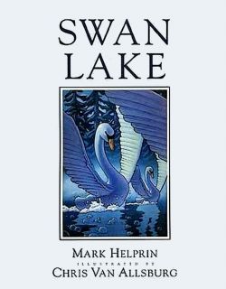 Helprin, Mark. Swan Lake (Лебединое озеро) (ill. Van Allsburg, Chris). Houghton Mifflin, 1989