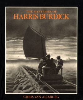 Van Allsburg, Chris. The Mysteries of Harris Burdick (Тайны Харриса Бёрдрика) (ill. Van Allsburg, Chris). Houghton Mifflin, 1984