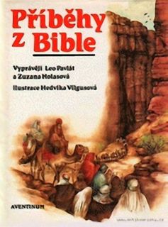 Příběhy z Bible (il. Vilgusová, Hedvika). Praha, Aventinum, 1991